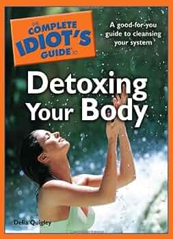 The Complete Guide to Detoxification