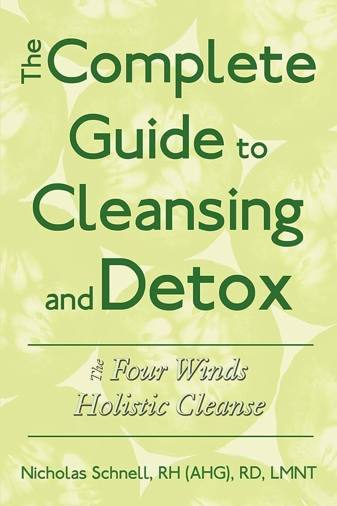 The Complete Guide to Detoxification